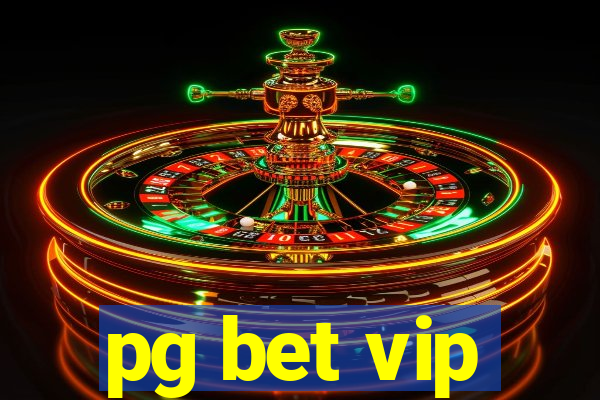 pg bet vip